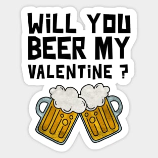 Will you beer my Valentine? Sticker